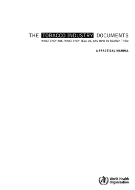 The Tobacco Industry Documents What They Are, What They Tell Us, and How to Search Them