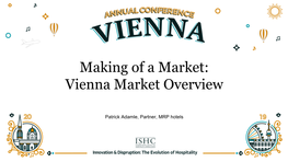 Making of a Market: Vienna Market Overview