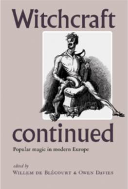 WITCHCRAFT CONTINUED: Popular Magic in Modern Europe