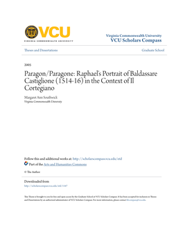 Raphael's Portrait of Baldassare Castiglione (1514-16) in the Context of Il Cortegiano Margaret Ann Southwick Virginia Commonwealth University