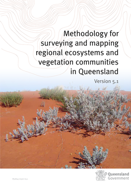 Methodology for Surveying and Mapping Regional Ecosystems and Vegetation Communities in Queensland Version 5.1