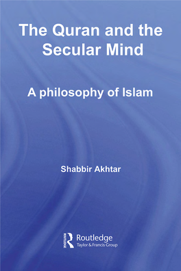 The Quran and the Secular Mind: a Philosophy of Islam