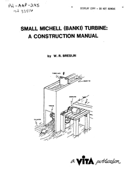 Small Michell (Banki) Turbine: a Construction Manual