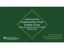 Improving the Understanding of Anti- Epileptic Drugs Using Quantitative Structure Activity Relationships