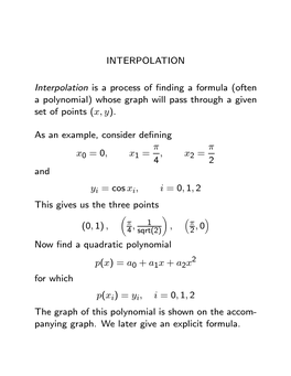INTERPOLATION Interpolation Is a Process of Finding a Formula (Often A