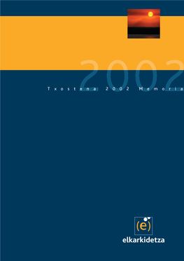 Memoria Elkarkidetza 2002 25/3/03 15:54 Página 2 Memoria Elkarkidetza 2002 25/3/03 15:54 Página 3