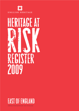HERITAGE at RISK REGISTER 2009 / EAST of ENGLAND Contents