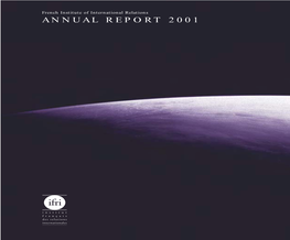 ANNUAL REPORT 2001 Photos Credits: C Ifri – Conception and Production