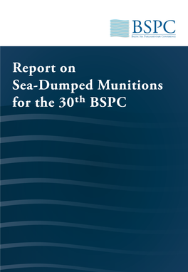 Report on Sea-Dumped Munitions for the 30Th BSPC