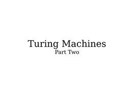 Turing Machines Part Two