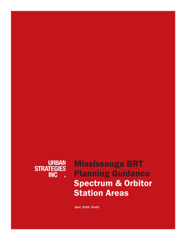 Mississauga BRT Planning Guidance Spectrum & Orbitor Station Areas