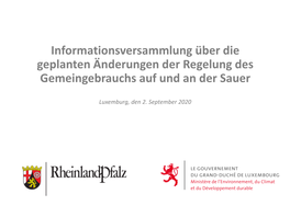 Informationsversammlung Über Die Geplanten Änderungen Der Regelung Des Gemeingebrauchs Auf Und an Der Sauer