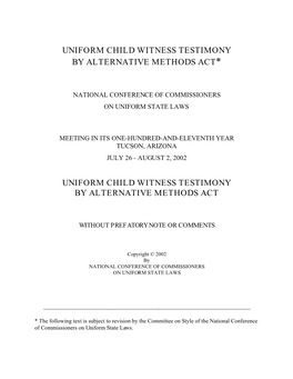 Uniform Child Witness Testimony by Alternative Methods Act*