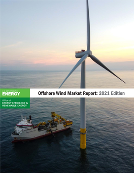 Offshore Wind Market Report: 2021 Edition Offshore Wind Market Report: 2021 Edition