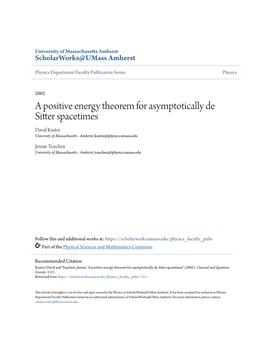 A Positive Energy Theorem for Asymptotically De Sitter Spacetimes David Kastor University of Massachusetts - Amherst, Kastor@Physics.Umass.Edu