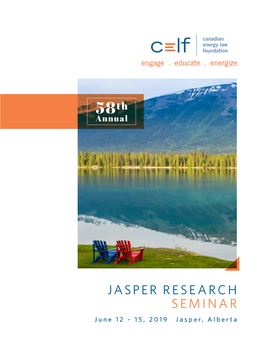 JASPER RESEARCH SEMINAR June 12 – 15, 2019 Jasper, Alberta WELCOME MESSAGE from AARON ROGERS