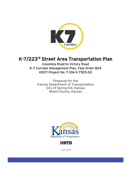 K-7/223Rd Street Area Transportation Plan Columbia Road to Victory Road K-7 Corridor Management Plan, Task Order #24 KDOT Project No