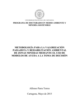 Metodología Para La Valorización Paisajista Y Rehabilitación Ambiental De Zonas Mineras Mediante El Uso De Modelos De Ayuda a La Toma De Decisión