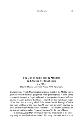 The Cult of Saints Among Muslims and Jews in Medieval Syria Josef Meri Oxford: Oxford University Press, 2002