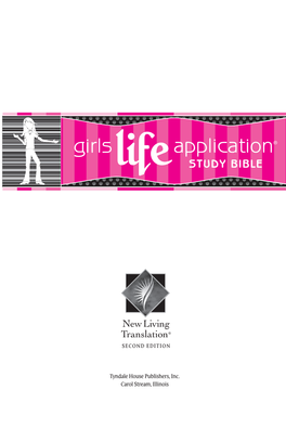 Girls Life Application Study Bible Is an Edition of the Holy Bible, New Living Translation