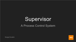 Supervisor a Process Control System