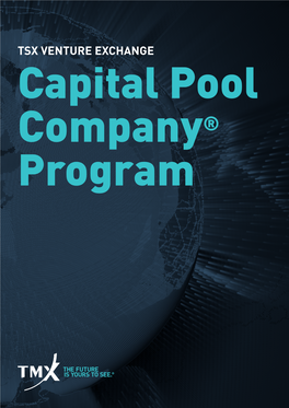 TSX VENTURE EXCHANGE Capital Pool Company® Program 2 |