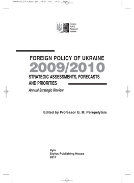 FOREIGN POLICY of UKRAINE 2009/2010 STRATEGIC ASSESSMENTS, FORECASTS and PRIORITIES Annual Strategic Review