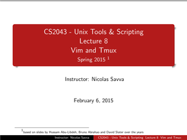 CS2043 - Unix Tools & Scripting Lecture 8 Vim and Tmux Spring 2015 1