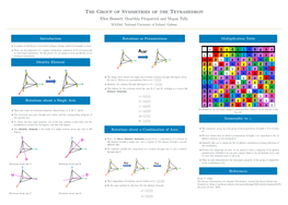 The Group of Symmetries of the Tetrahedron Ellen Bennett, Dearbhla Fitzpatrick and Megan Tully MA3343, National University of Ireland, Galway