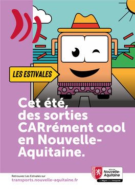 Cet Été, Des Sorties Carrément Cool En Nouvelle- Aquitaine