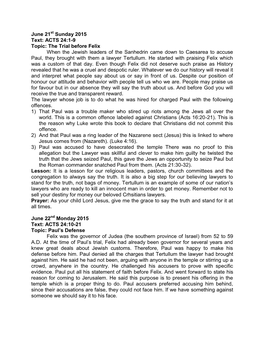 ACTS 24:1-9 Topic: the Trial Before Felix When the Jewish Leaders of the Sanhedrin Came Down to Caesarea to Accuse Paul, They Brought with Them a Lawyer Tertullum