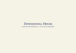 Dowdeswell House LOWER DOWDESWELL • GLOUCESTERSHIRE