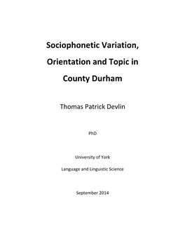 Sociophonetic Variation, Orientation and Topic in County Durham