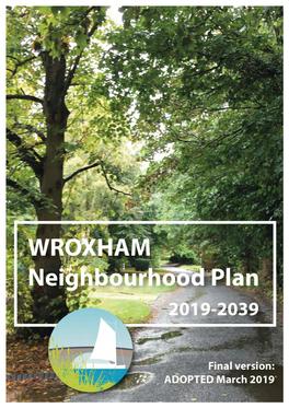 Wroxham Neighbourhood Plan Is a Community-Led Document for Guiding the Future Development of the Parish