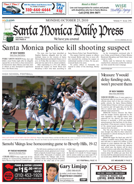 Santa Monica Police Kill Shooting Suspect by NICK TABOREK the Man, Who Has Been Identified As Santa Monica Police Capt