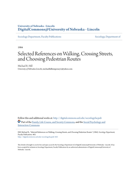 Selected References on Walking, Crossing Streets, and Choosing Pedestrian Routes Michael R