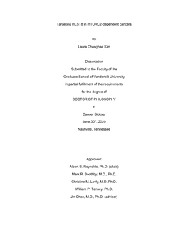 Targeting Mlst8 in Mtorc2-Dependent Cancers by Laura Chonghae Kim Dissertation Submitted to the Faculty of the Graduate School