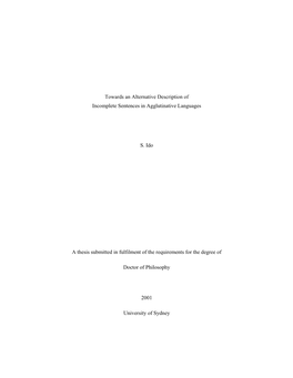 Towards an Alternative Description of Incomplete Sentences in Agglutinative Languages S. Ido a Thesis Submitted in Fulfilment O