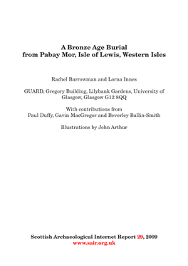 A Bronze Age Burial from Pabay Mor, Isle of Lewis, Western Isles