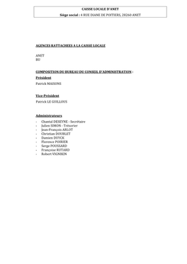 CAISSE LOCALE D'anet Siège Social : 4 RUE DIANE DE POITIERS, 28260 ANET AGENCES RATTACHEES a LA CAISSE LOCALE ANET BU COMPOS