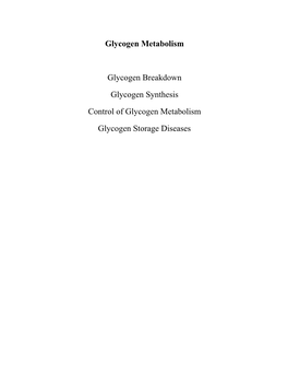 Glycogen Metabolism Glycogen Breakdown Glycogen Synthesis