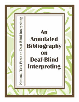 An Annotated Bibliography on Deaf-Blind Interpreting National Task Force on Deaf-Blind Interpreting Force National Task