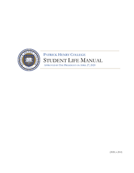 Patrick Henry College Student Life Manual Approved by the President on April 27, 2020