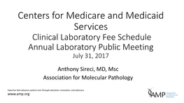 Centers for Medicare and Medicaid Services Clinical Laboratory Fee Schedule Annual Laboratory Public Meeting July 31, 2017