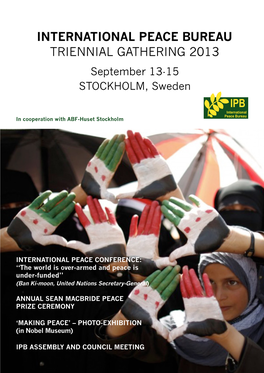 International Peace Bureau Triennial Gathering 2013 September 13-15 STOCKHOLM, Sweden