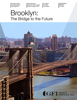 Brooklyn: the Bridge to the Future TABLE of CONTENTS • MARKETING REPORT • Q1 2016