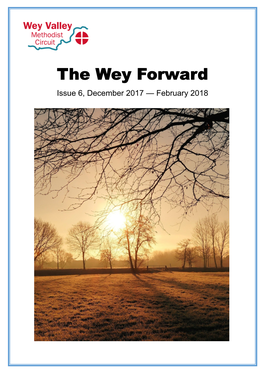 The Wey Forward Issue 6, December 2017 — February 2018