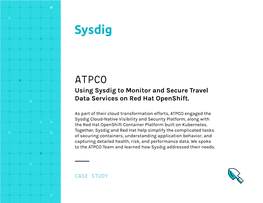 ATPCO Using Sysdig to Monitor and Secure Travel Data Services on Red Hat Openshift