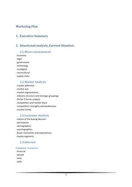 Marketing Plan 1. Executive Summary 2. Situational Analysis, Current