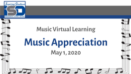 Music Appreciation May 1, 2020